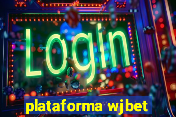 plataforma wjbet